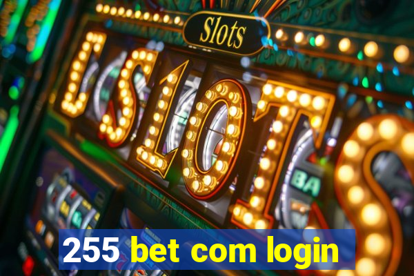 255 bet com login